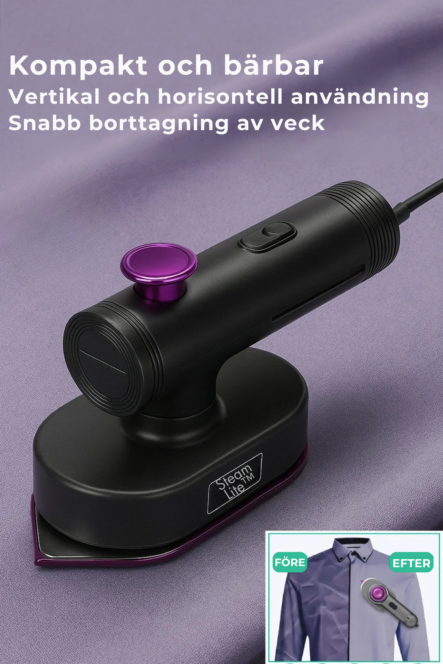 SteamLite™ | Släta ut varje plagg – var som helst, när som helst!